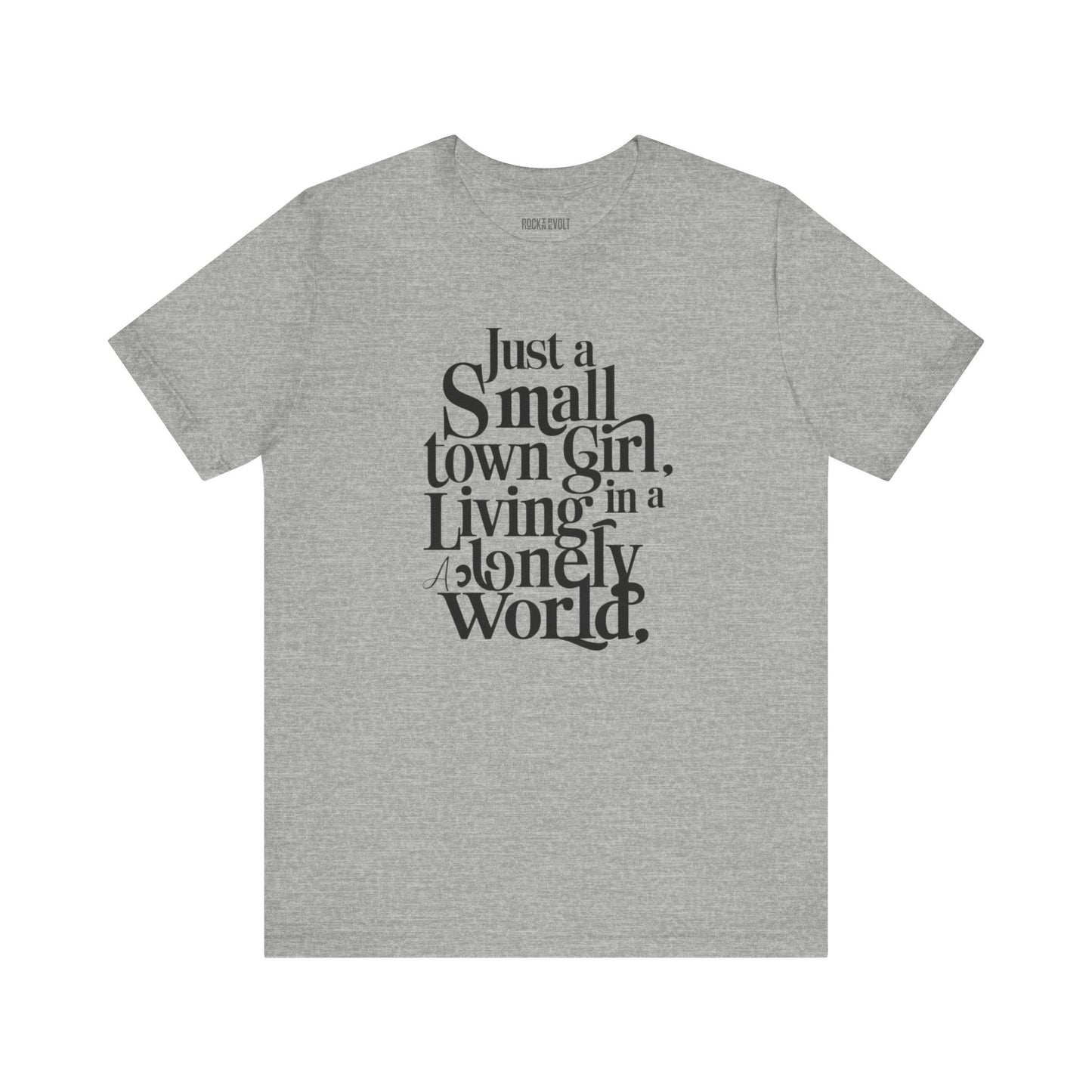 Just a Small Town Girl, Journey, Retro, Vintage, Band Tee, Unisex Bella Canvas Top, Shirt,