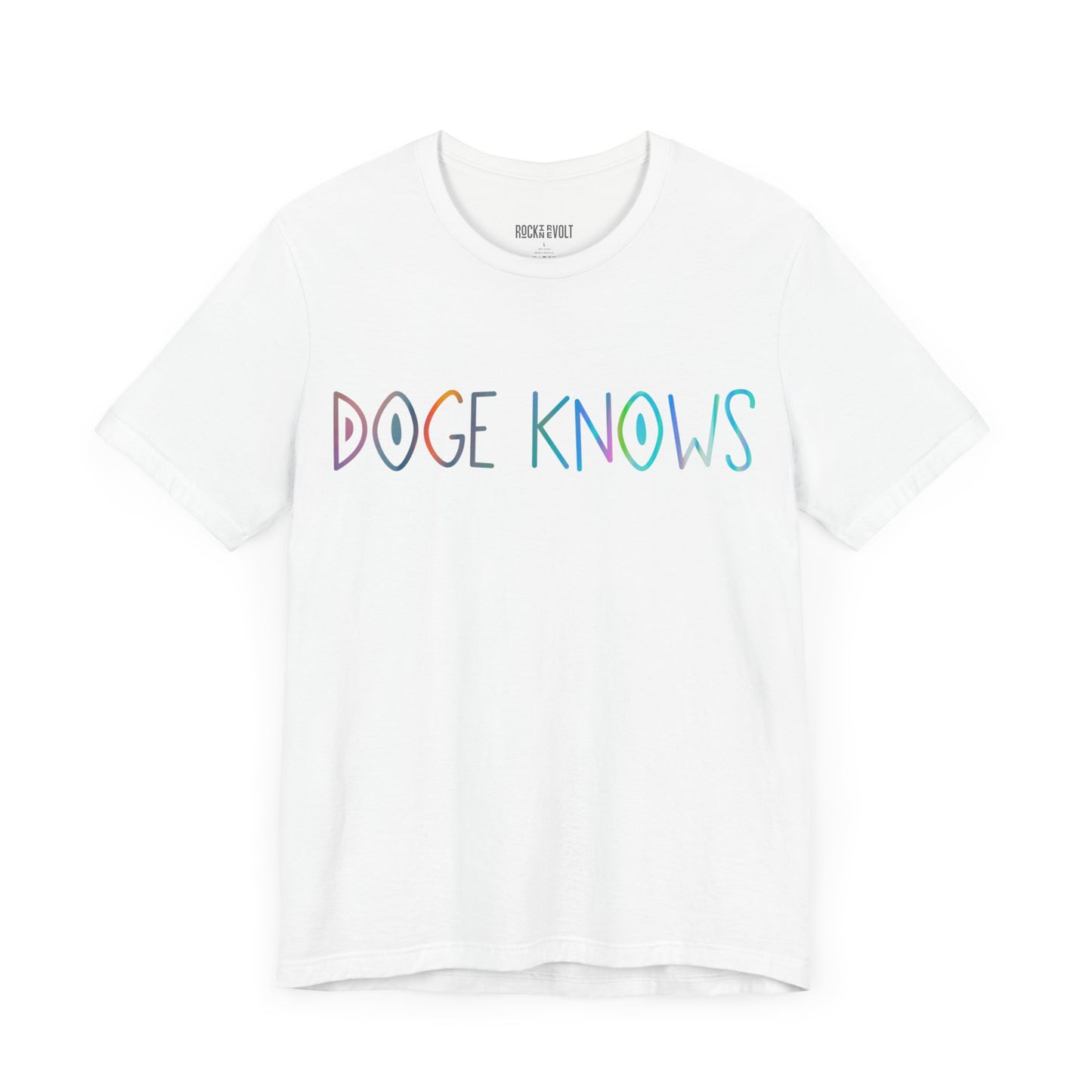 Colorful DOGE Knows Political T-Shirt, Republican, Tee, Unisex Bella Canvas Top, Activist Shirt, Gifts for Him/Her