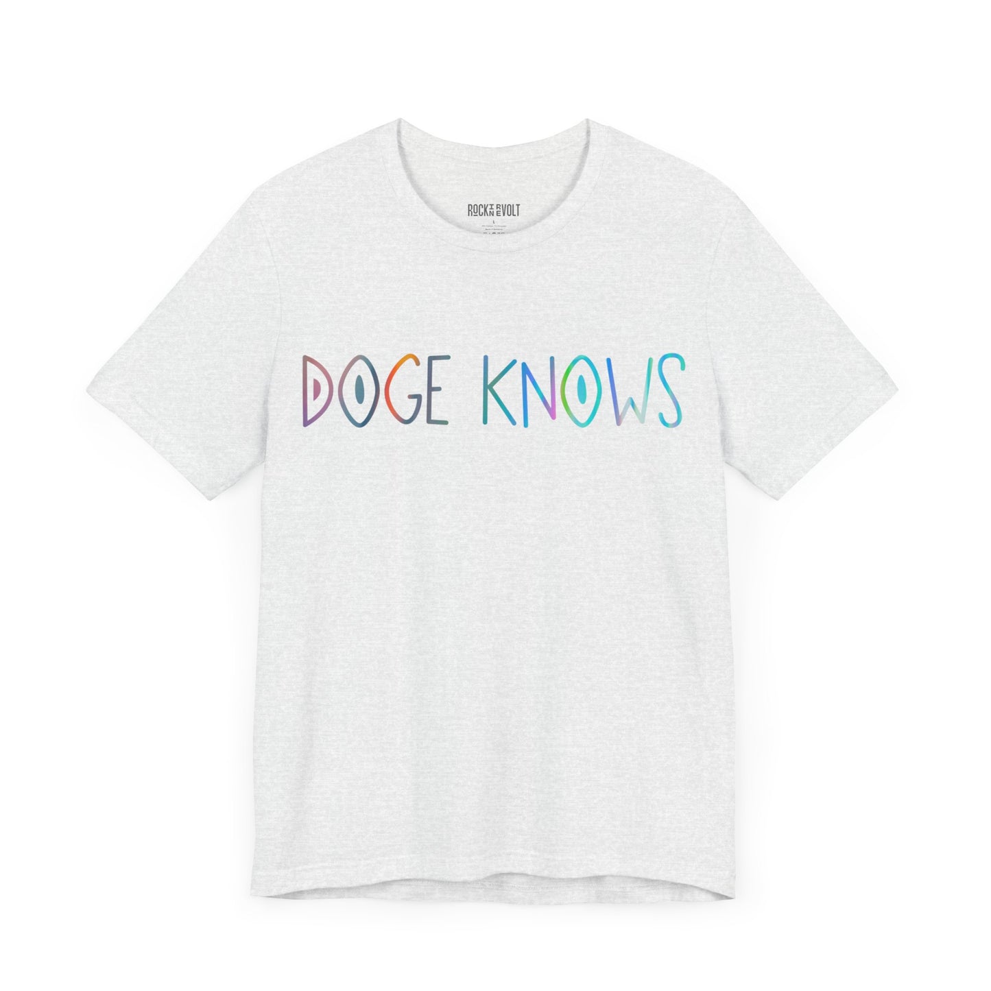 Colorful DOGE Knows Political T-Shirt, Republican, Tee, Unisex Bella Canvas Top, Activist Shirt, Gifts for Him/Her