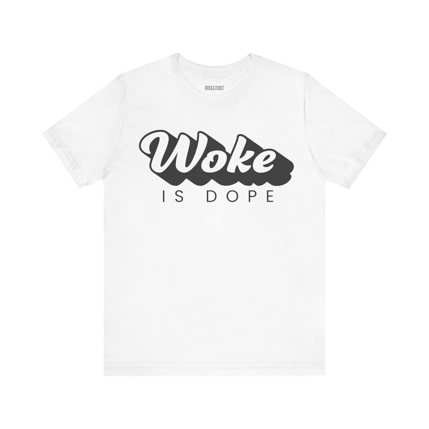 Woke is Dope, Political T-Shirt, Democrats, Tee, Unisex Bella Canvas Top, Activist Shirt, Protest Apparel