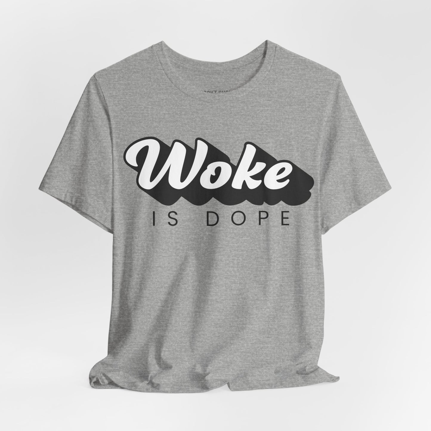 Woke is Dope, Political T-Shirt, Democrats, Tee, Unisex Bella Canvas Top, Activist Shirt, Protest Apparel