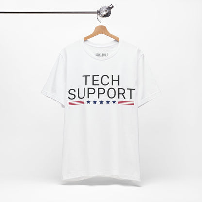 Tech Support, Elon, DOGE, Political T-Shirt Republican, Maga, Tee, Unisex Bella Canvas Top, Activist Shirt, Gift for Him/Her