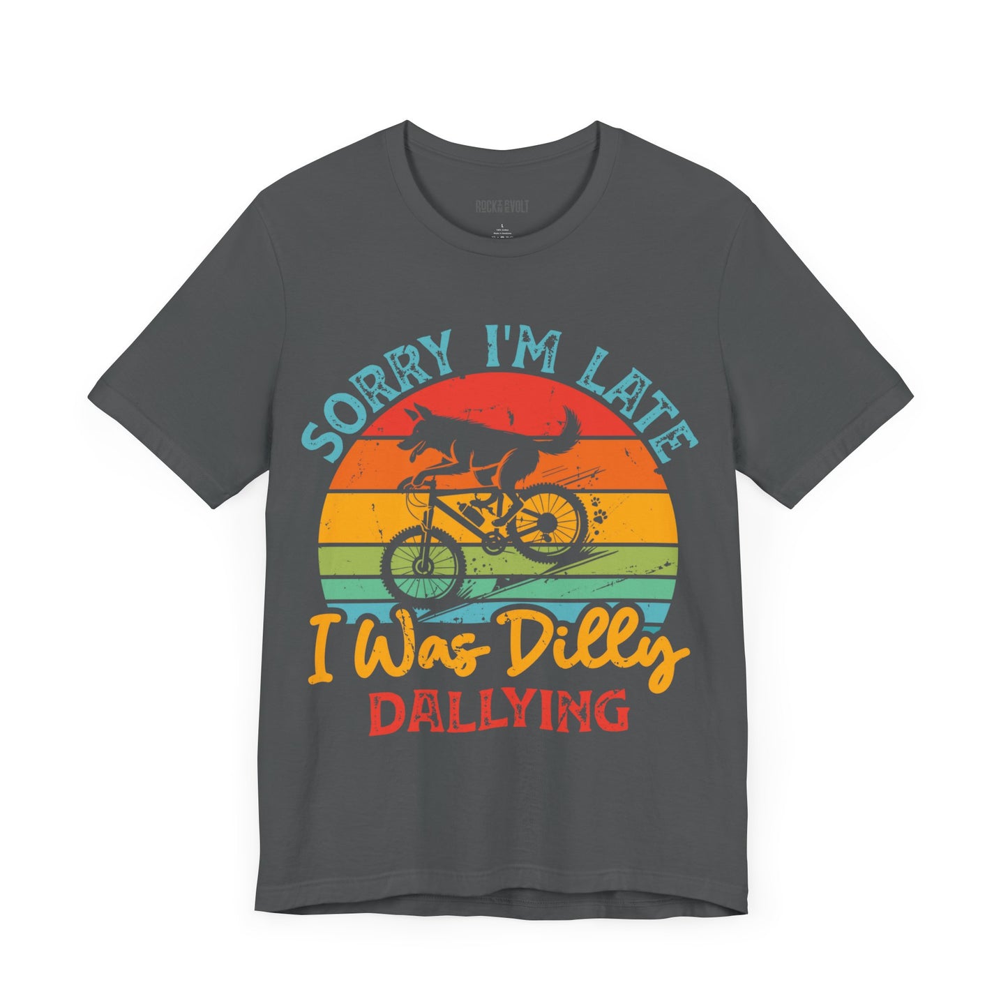 Dilly Dally Funny T-Shirt Tee, Unisex Bella Canvas Top,  Gift for Him/Her