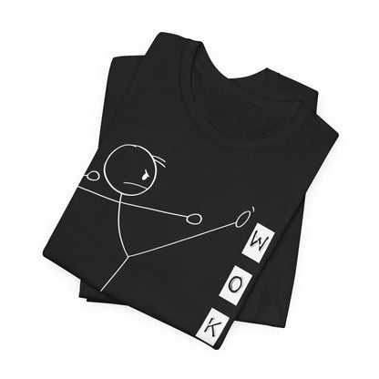 Stick Man Kicks Woke Unisex Tee, Funny Political Culture Shirt, Anti Woke Doge Trump T-Shirt, Politics Gift, Him/Her Apparel