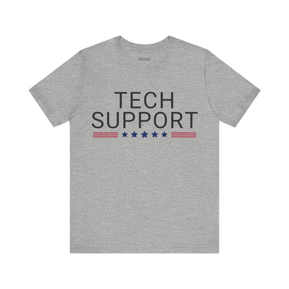 Tech Support, Elon, DOGE, Political T-Shirt Republican, Maga, Tee, Unisex Bella Canvas Top, Activist Shirt, Gift for Him/Her