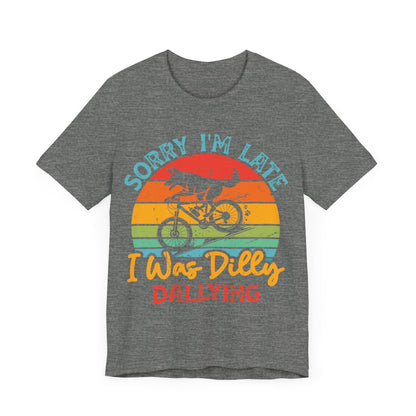 Dilly Dally Funny T-Shirt Tee, Unisex Bella Canvas Top,  Gift for Him/Her