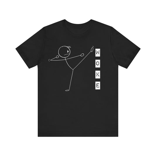 Stick Man Kicks Woke Unisex Tee, Funny Political Culture Shirt, Anti Woke Doge Trump T-Shirt, Politics Gift, Him/Her Apparel