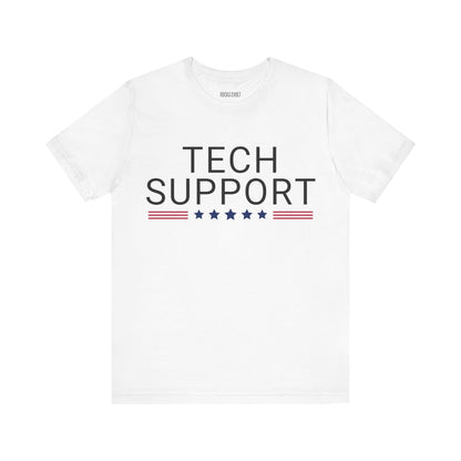 Tech Support, Elon, DOGE, Political T-Shirt Republican, Maga, Tee, Unisex Bella Canvas Top, Activist Shirt, Gift for Him/Her
