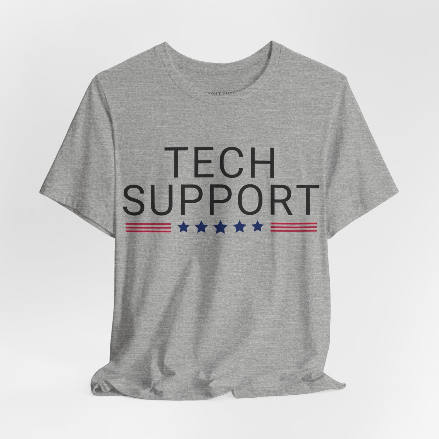 Tech Support, Elon, DOGE, Political T-Shirt Republican, Maga, Tee, Unisex Bella Canvas Top, Activist Shirt, Gift for Him/Her
