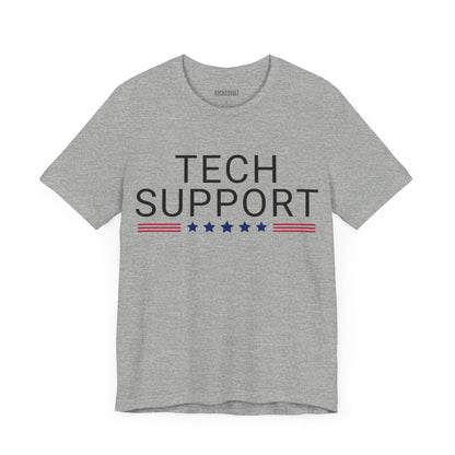 Tech Support, Elon, DOGE, Political T-Shirt Republican, Maga, Tee, Unisex Bella Canvas Top, Activist Shirt, Gift for Him/Her